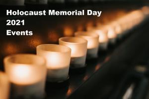 Holocaust Memorial Day Events 2021